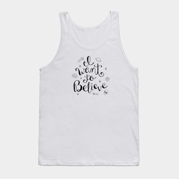 I Want To Believe Tank Top by sixhours